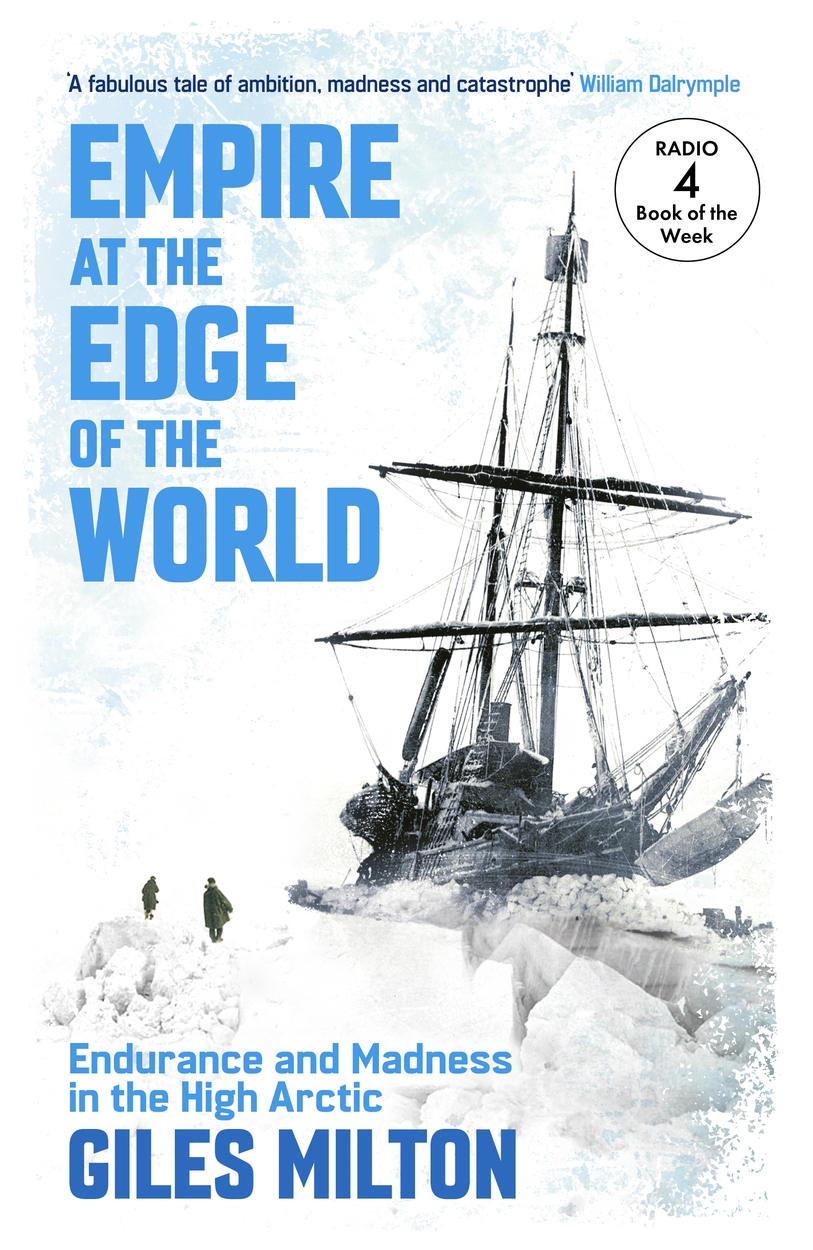 Empire at the Edge of the World by Giles Milton | Hachette UK