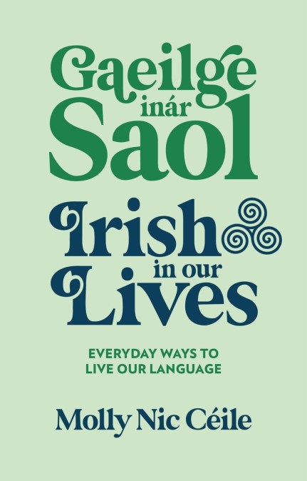 Gaeilge inár Saol – Irish in our Lives