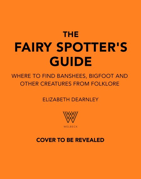 The Fairy Spotter’s Guide