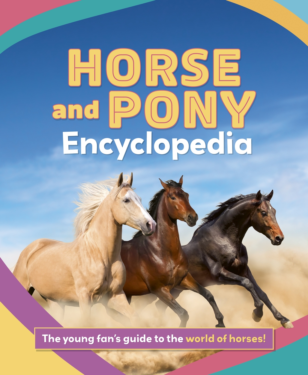 The Junior Horse and Pony Encyclopedia by Caroline Rowlands | Hachette UK