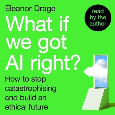 What If We Got AI Right?
