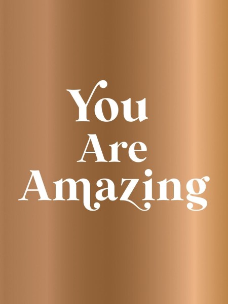 You Are Amazing