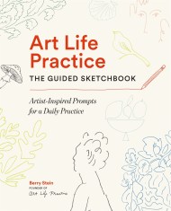 Art Life Practice: The Guided Sketchbook