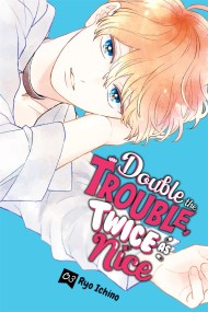 Double the Trouble, Twice as Nice, Vol. 3