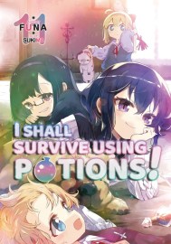 I Shall Survive Using Potions! Volume 11 (Light Novel)