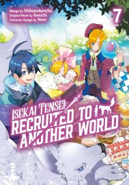 Isekai Tensei: Recruited to Another World: Volume 7 (Manga)