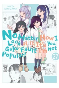 No Matter How I Look at It, It’s You Guys’ Fault I’m Not Popular!, Vol. 27