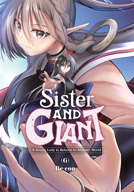 Sister and Giant: A Young Lady Is Reborn in Another World, Vol. 6