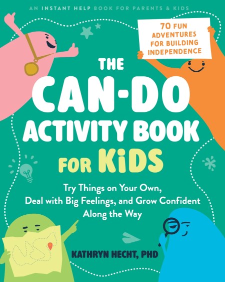 The Can-Do Activity Book for Kids
