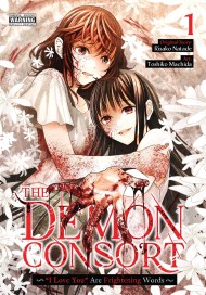 The Demon Consort: “I Love You” Are Frightening Words, Vol. 1