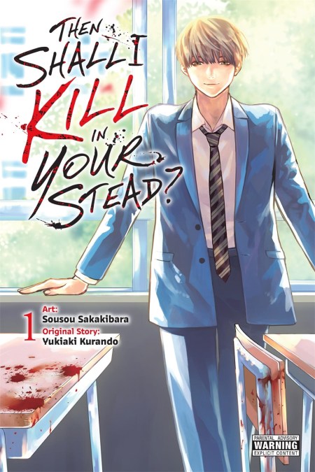 Then Shall I Kill in Your Stead?, Vol. 1