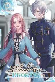 To Sir, Without Love: I’m Divorcing You II, Part 1 (light novel)