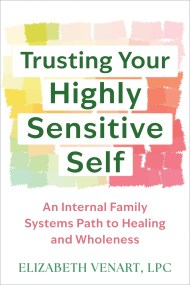 Trusting Your Highly Sensitive Self