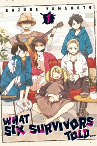What Six Survivors Told…, Vol. 1
