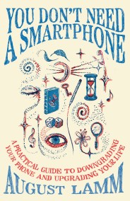 You Don’t Need A Smartphone