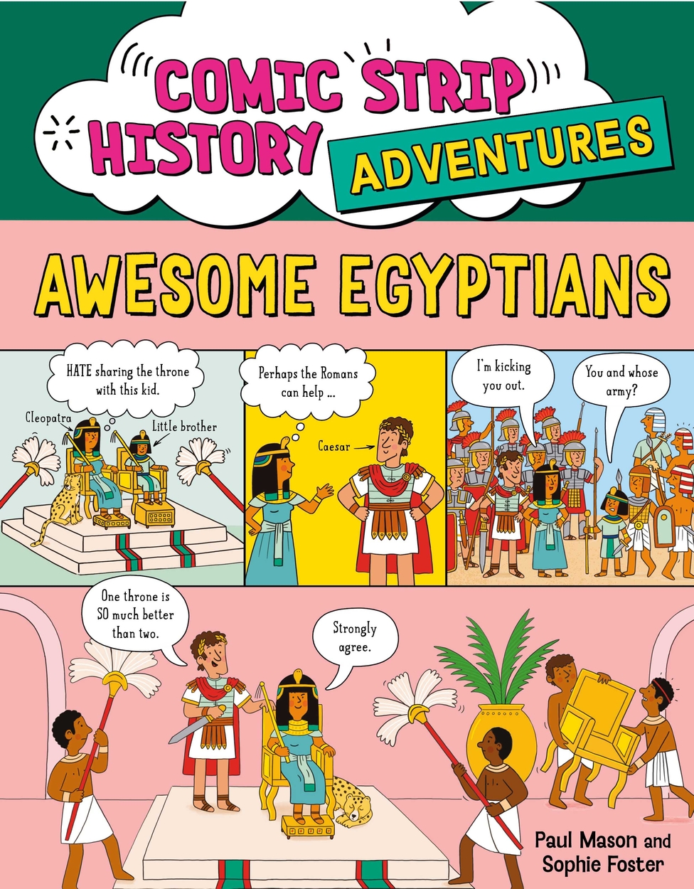Comic Strip History Adventures: Awesome Egyptians by Paul Mason ...