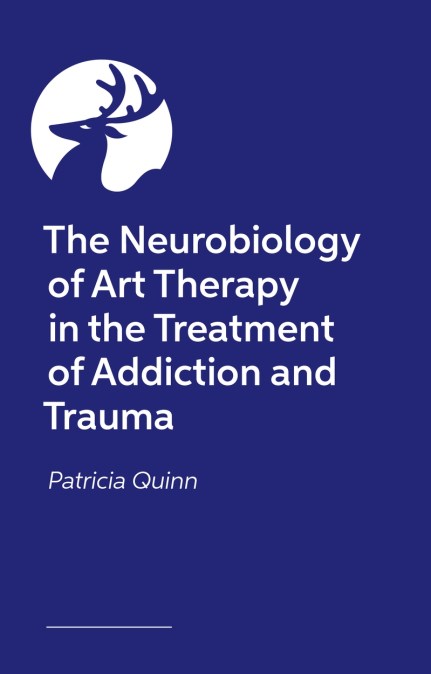 The Neuroscience of Art Therapy for Addiction and Trauma
