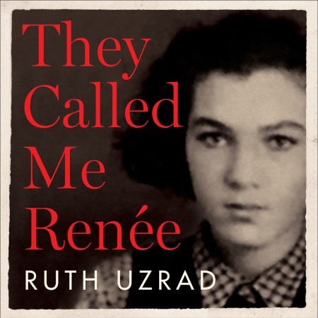 They Called Me Renée