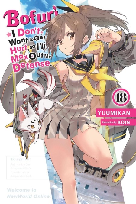 Bofuri: I Don’t Want to Get Hurt, so I’ll Max Out My Defense., Vol. 18 (light novel)