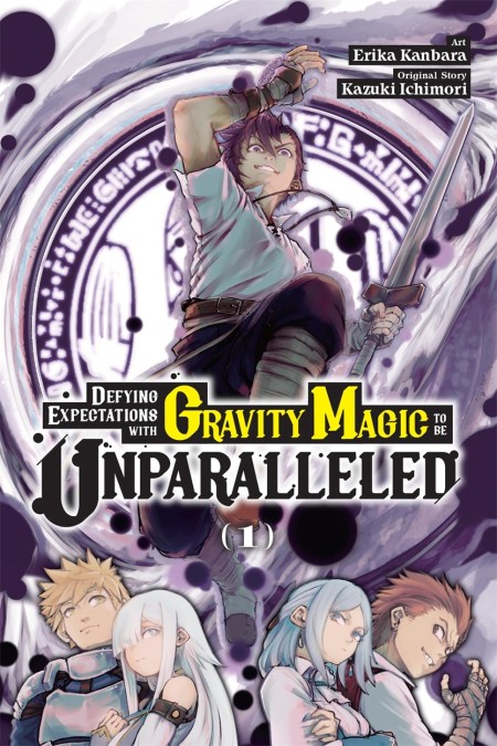 Defying Expectations with Gravity Magic to Be Unparalleled, Vol. 1