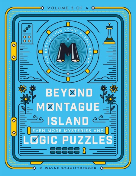 Beyond Montague Island: Even More Mysteries and Logic Puzzles
