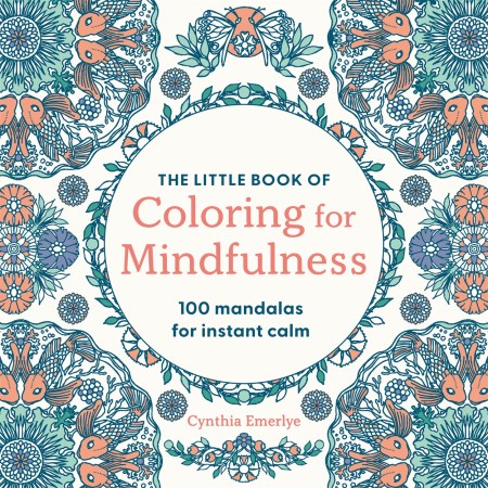 The Little Book of Coloring For Mindfulness