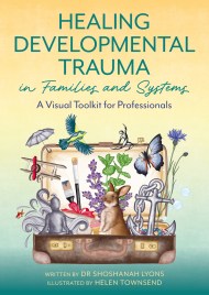 Healing Developmental Trauma in Families and Systems
