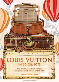 Louis Vuitton in 50 Objects
