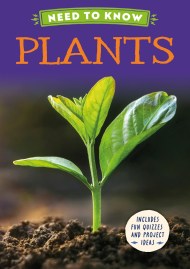Need to Know: Plants