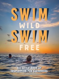 Swim Wild, Swim Free