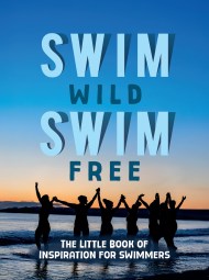 Swim Wild, Swim Free