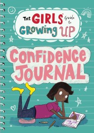 The Girls’ Guide to Growing Up: Confidence Journal