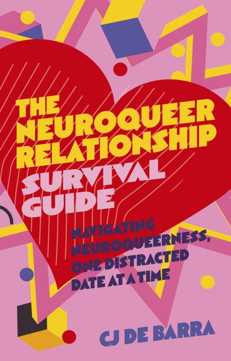The Neuroqueer Relationship Survival Guide