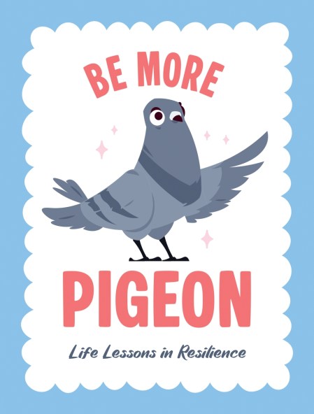 Be More Pigeon