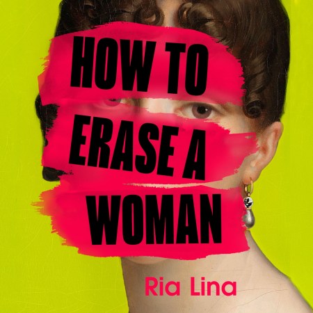 How to Erase a Woman