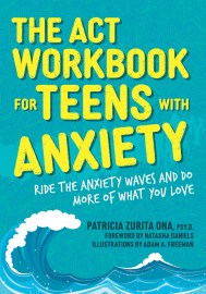 The ACT Workbook for Teens with Anxiety