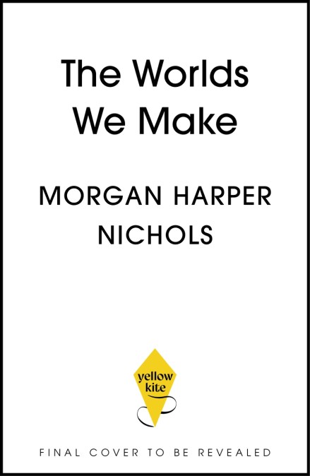 The Worlds We Make